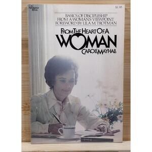 From the Heart of a Woman by Carole Mayhall - Non-fiction Book - SIGNED